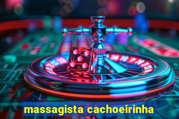 massagista cachoeirinha